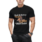 Buckle Up Buttercup You Just Flipped My Witch Switch T-Shirt