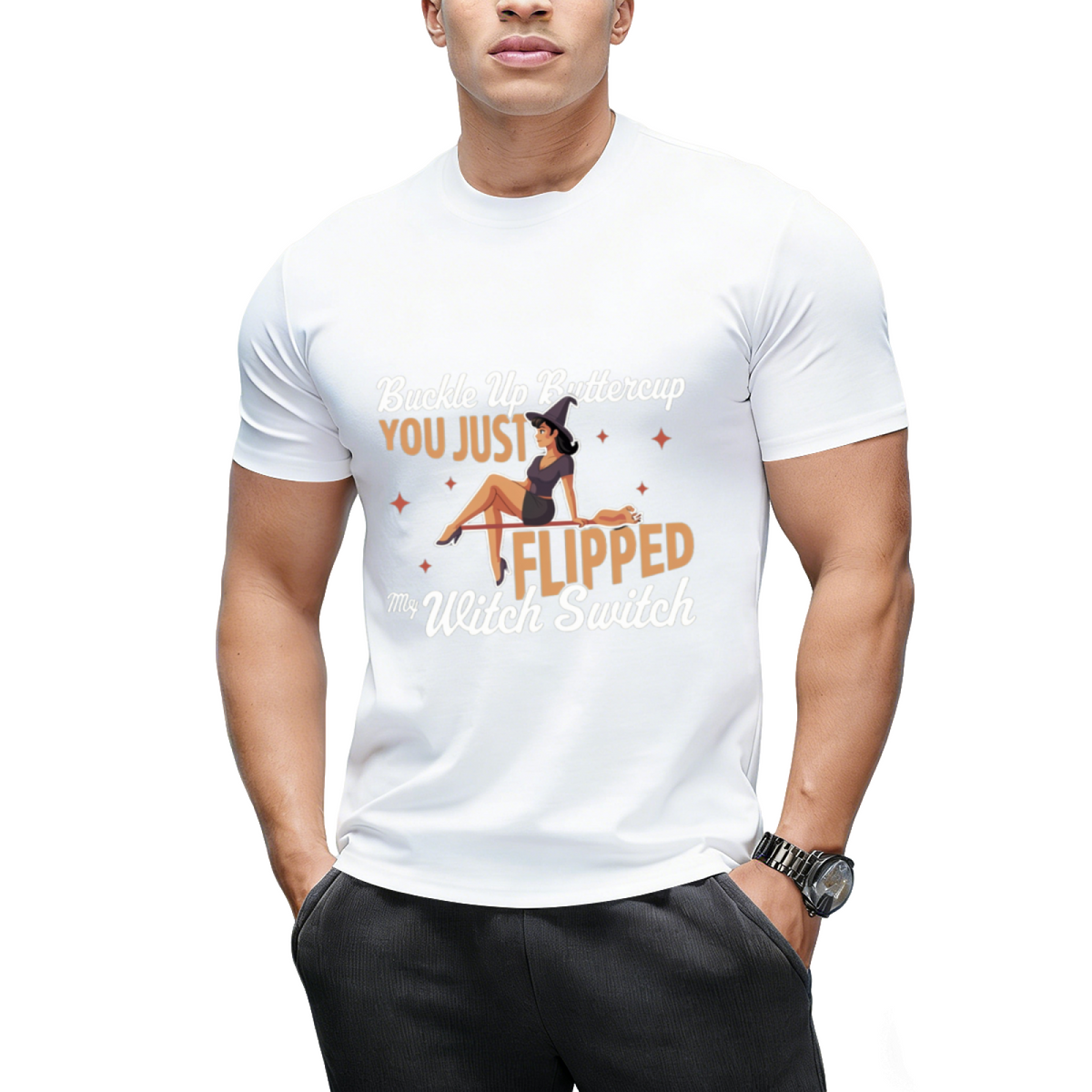 Buckle Up Buttercup You Just Flipped My Witch Switch T-Shirt