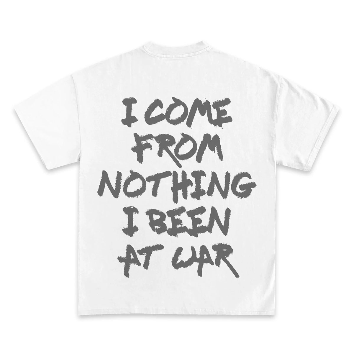 I Come From Nothing Graphic T-Shirt