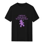 A Witch is Never Too Old To Play With Dolls cheeky Witch T-Shirt