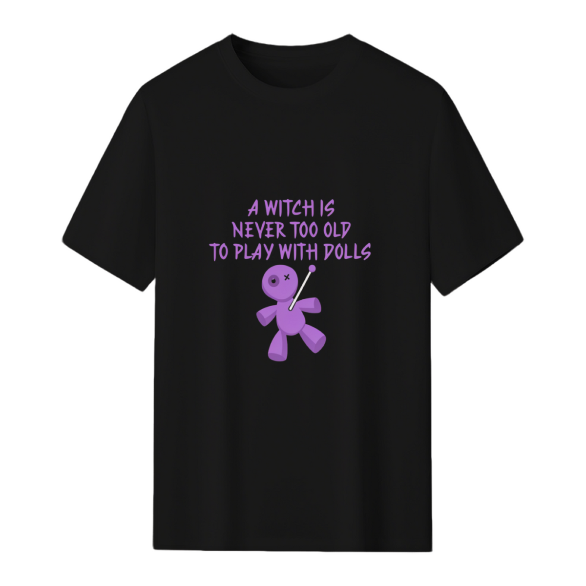 A Witch is Never Too Old To Play With Dolls cheeky Witch T-Shirt