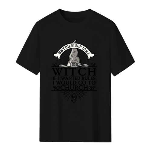 Don't tell me how to be a witch T-Shirt