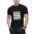 DRINK COFFEE HAIL SATAN T-Shirt