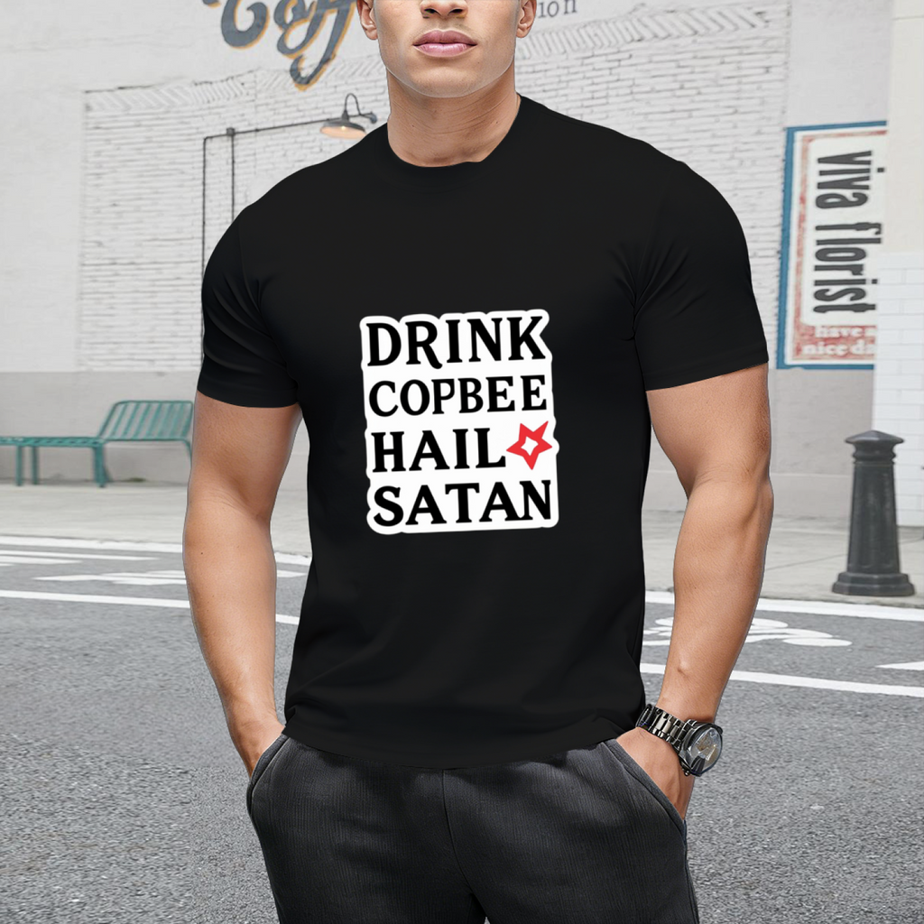 DRINK COFFEE HAIL SATAN T-Shirt