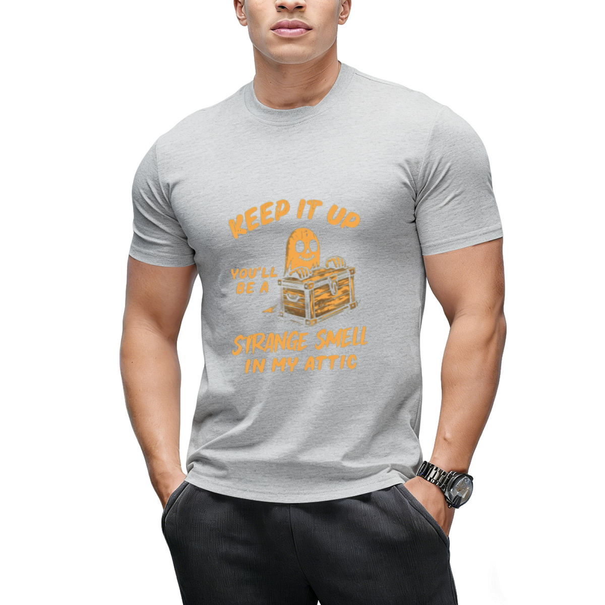 Funny Halloween Keep It Up You'll Be A Strange Smell In My Attic T-Shirt