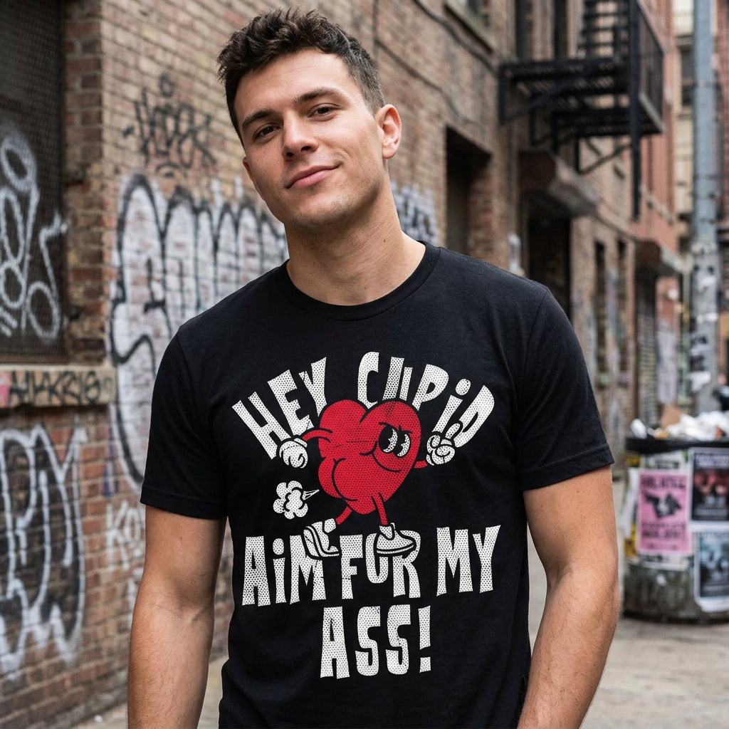 Hey Cupid Aim For My Ass Men's T Shirt