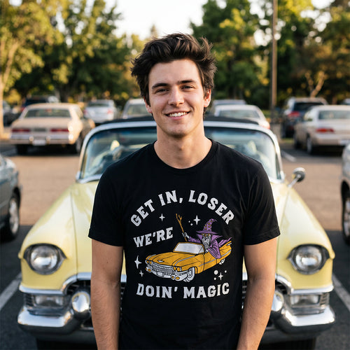 Get In Loser Were Doin Magic Men's T Shirt