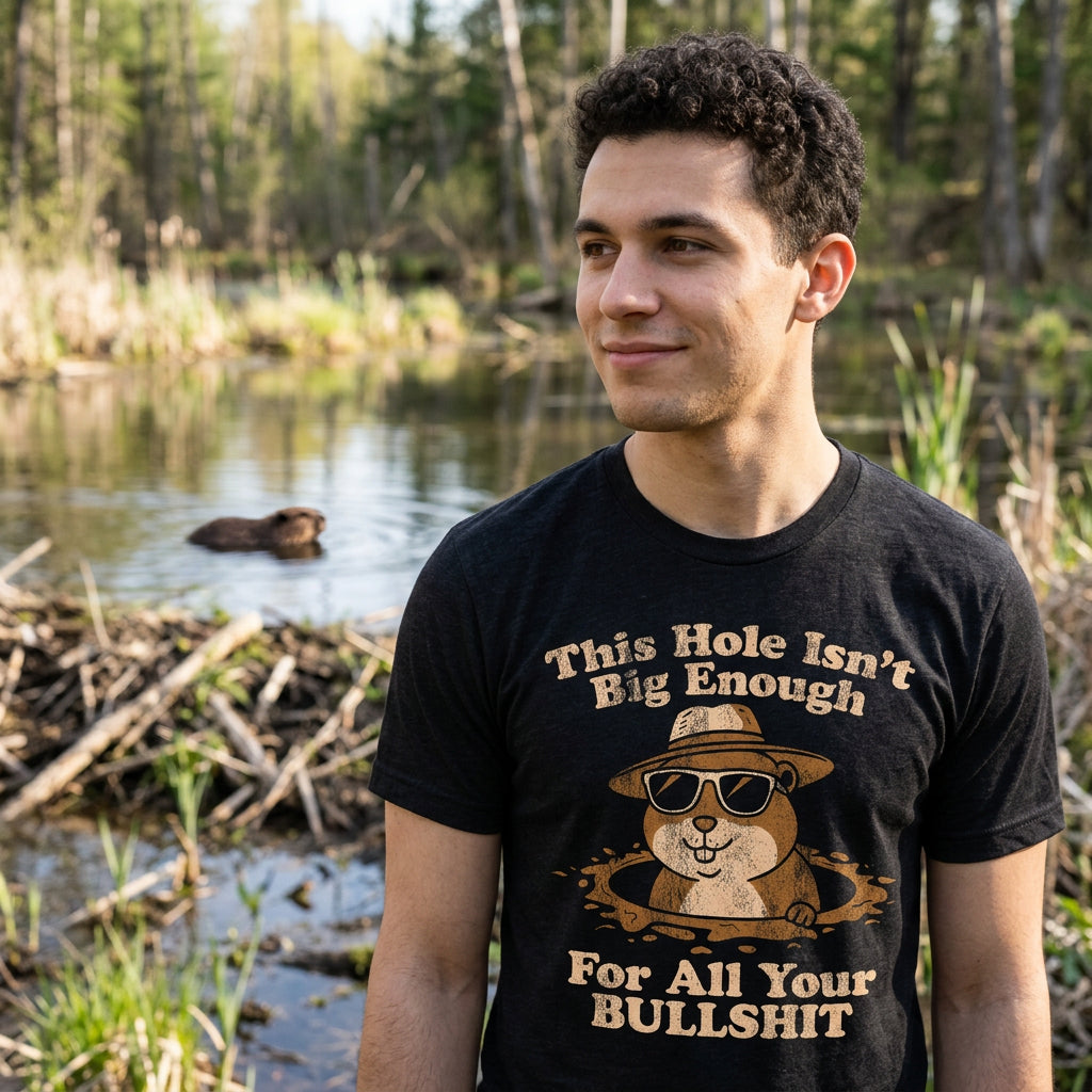 This Hole Isnt Big Enough For All Your Bullshit Men's T Shirt