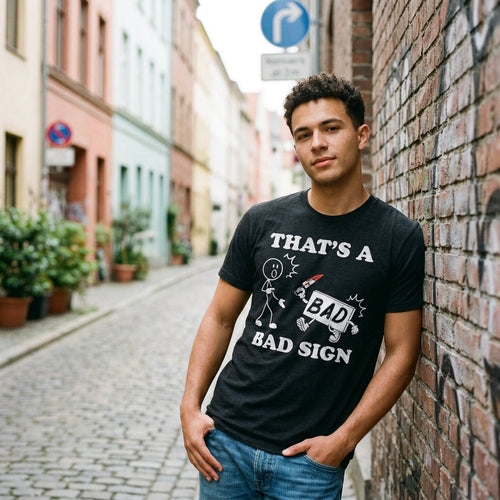 Thats A Bad Sign Men's T Shirt