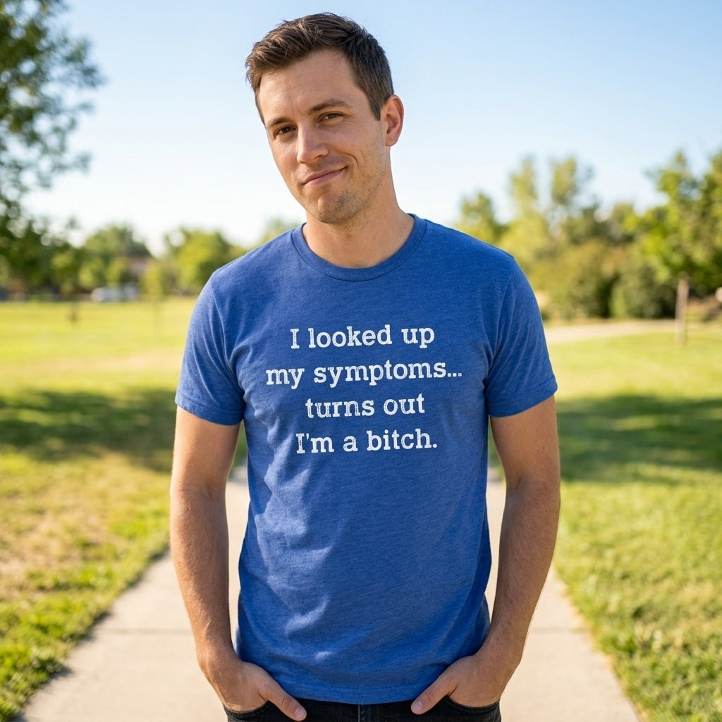 Turns Out I'm A Bitch Men's T Shirt