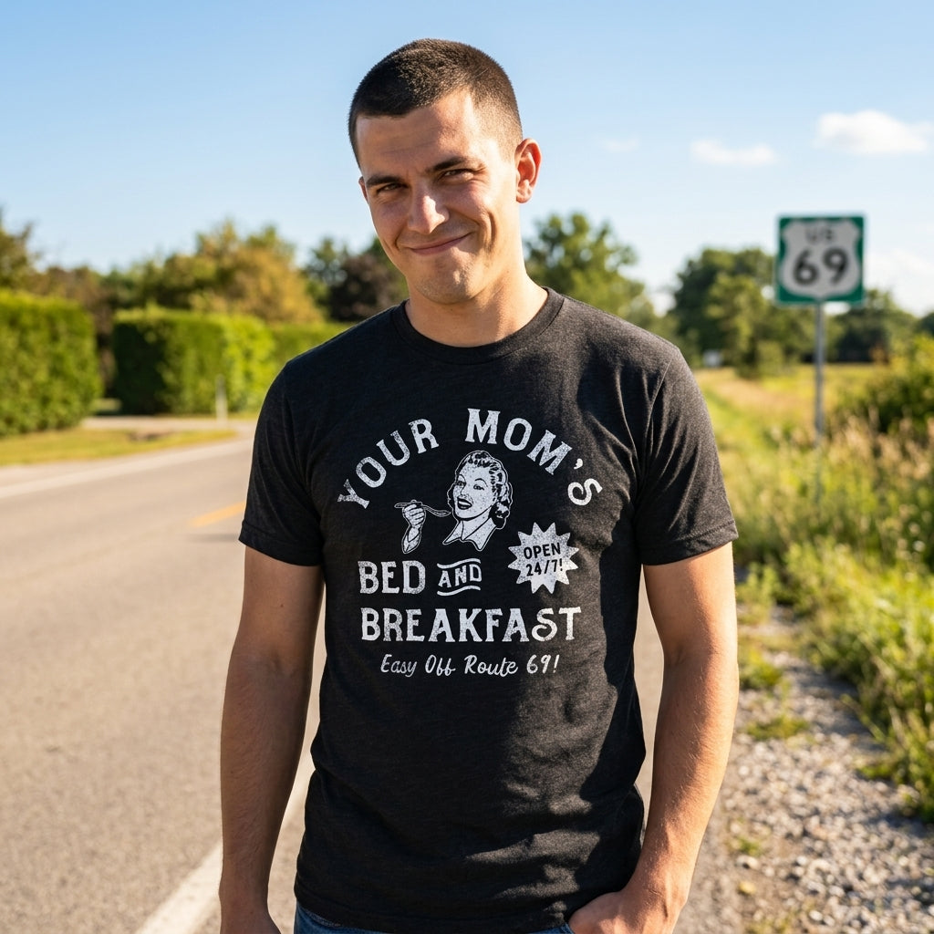 Your Moms Bed And Breakfast Men's T Shirt